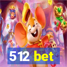 512 bet